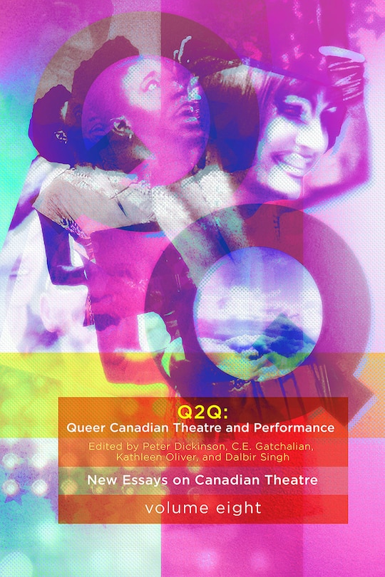 Front cover_Q2Q: Queer Canadian Theatre and Performance