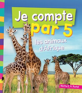Front cover_Je compte par 5 les animaux d'Afrique
