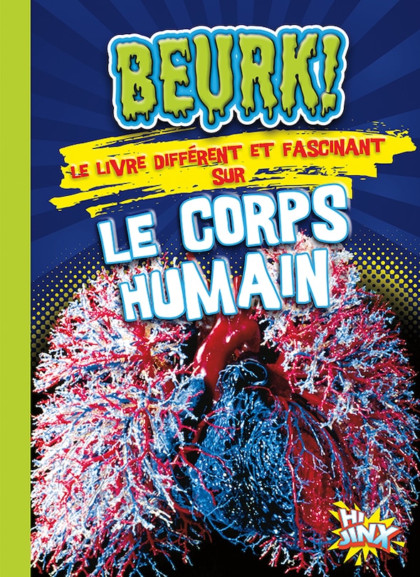 Front cover_Beurk! Le livre différent et fascinant sur le corps humain
