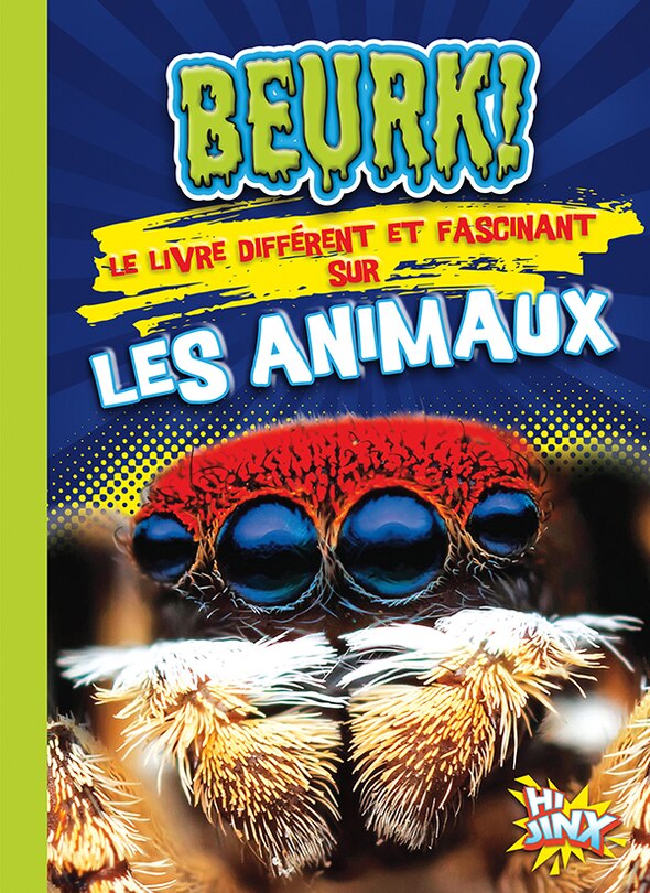 Beurk! Le livre différent et fascinant sur les animaux