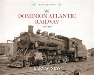 Dominion Atlantic Railway: 1894-1994
