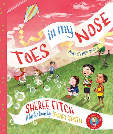 Toes in My Nose: And Other Poems