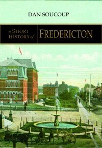 Front cover_Short History of Fredericton