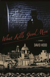 Front cover_What Kills Good Men
