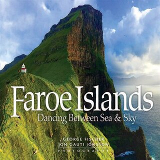 Faroe Islands: Dancing Between Sea & Sky