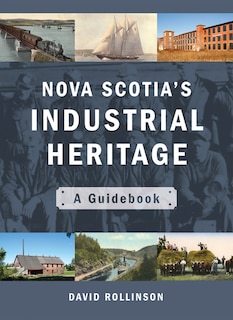 Front cover_Nova Scotia's Industrial Heritage