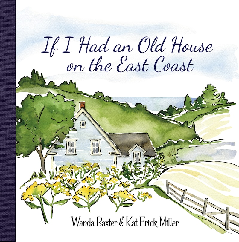 Front cover_If I Had an Old House on the East Coast