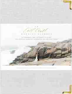 An East Coast Wedding Planner: A Workbook and Informative Guide for Couples Planning a Wedding on the East Coast de Katelyn Bellefontaine