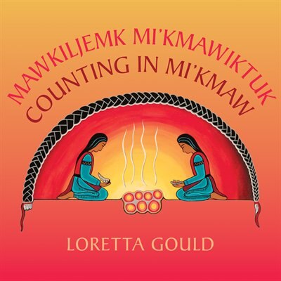 Couverture_Counting in Mi'kmaw / Mawkiljemk Mi'kmawiktuk