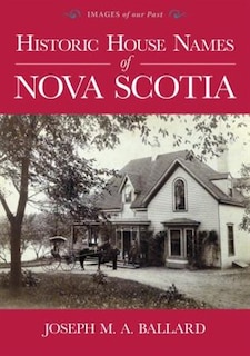 Front cover_Historic House Names of Nova Scotia