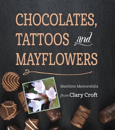 Front cover_Chocolates, Tattoos, and Mayflowers