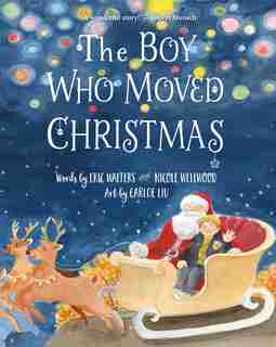 The Boy Who Moved Christmas by Eric Walters