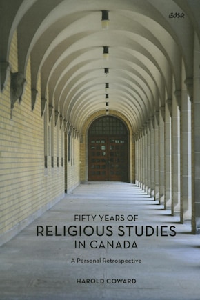 Fifty Years of Religious Studies in Canada: A Personal Retrospective