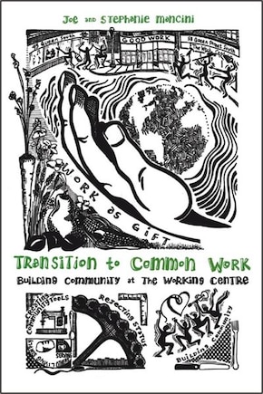 Transition to Common Work: Building Community at The Working Centre