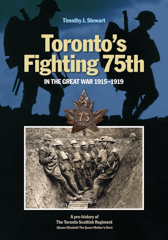 Front cover_Toronto's Fighting 75th in the Great War 1915-1919