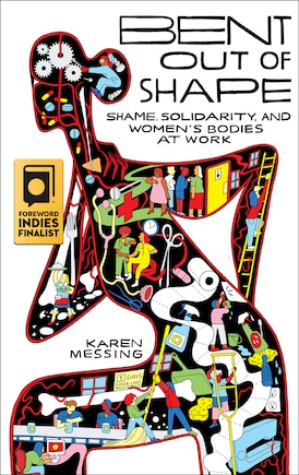 Bent Out Of Shape: Shame, Solidarity, And Women's Bodies At Work