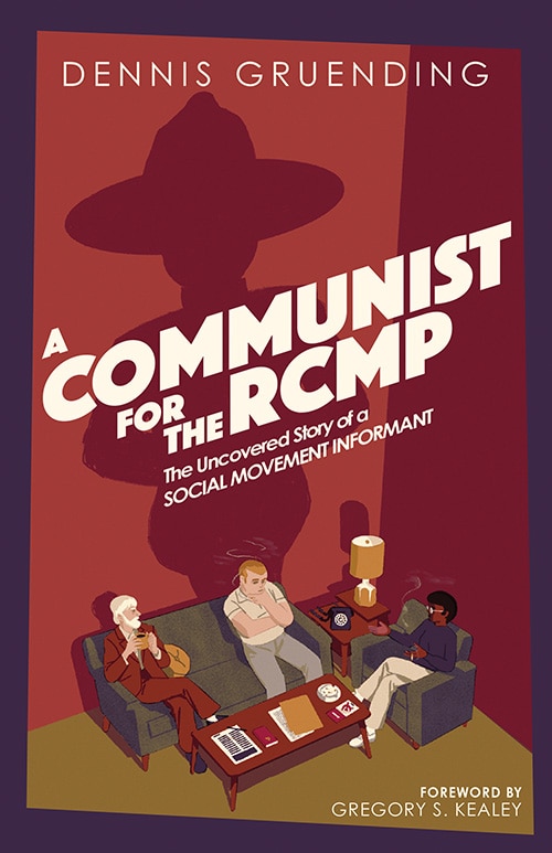 Front cover_A Communist for the RCMP