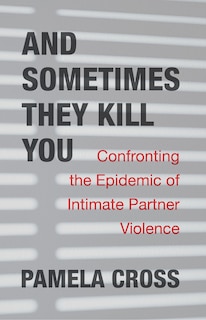 Front cover_And Sometimes They Kill You