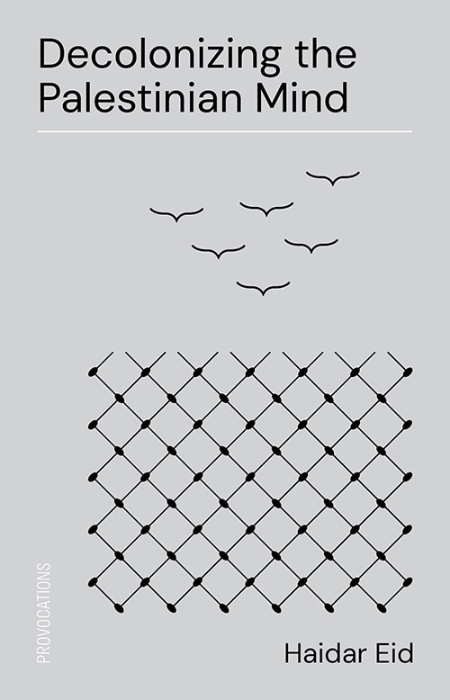 Couverture_Decolonizing the Palestinian Mind