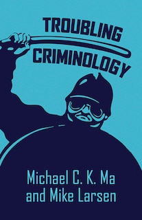 Front cover_Troubling Criminology
