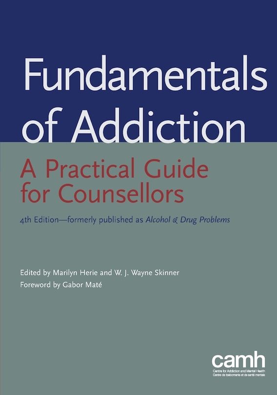 Fundamentals of Addiction: A Practical Guide for Counsellors