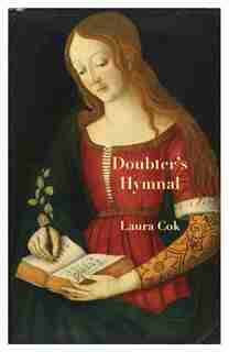 Doubter's Hymnal by Laura Cok