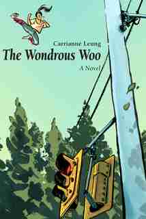 The Wondrous Woo by Carrianne Leung