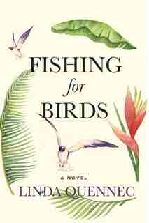Fishing For Birds by Linda Quennec