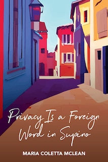 Front cover_Privacy is a Foreign Word in Supino