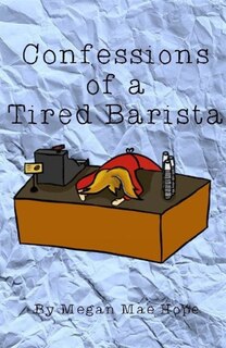 Confessions of a Tired Barista