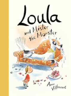 Loula and Mister the Monster by Anne Villeneuve