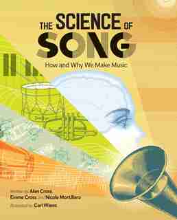The Science of Song: How and Why We Make Music by Alan Cross