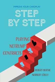 Front cover_Step by Step: Playing No Trump Contracts