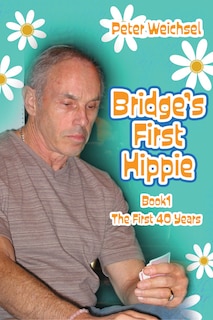 Front cover_Bridge's First Hippie: Book One