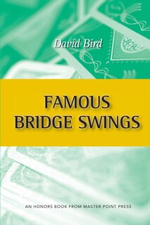 Famous Bridge Swings: An Honors Book from Master Point Press