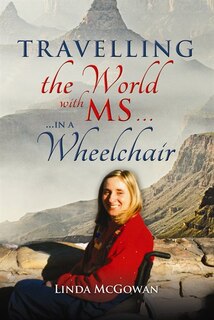 Travelling The World With Ms: Àin A Wheelchair