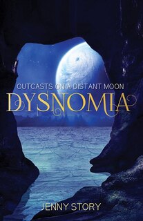 Dysnomia: Outcasts On A Distant Moon