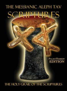Front cover_The Messianic Aleph Tav Scriptures Paleo-Hebrew Large Print Edition Study Bible