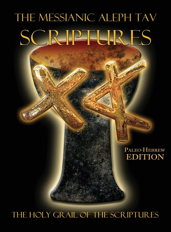 Front cover_The Messianic Aleph Tav Scriptures Paleo-Hebrew Large Print Edition Study Bible