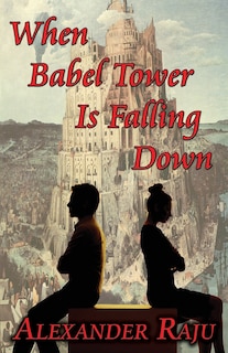 Front cover_When Babel Tower Is Falling Down