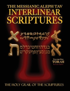 Couverture_Messianic Aleph Tav Interlinear Scriptures Volume One the Torah, Paleo and Modern Hebrew-Phonetic Translation-English, Red Letter Edition Study Bible
