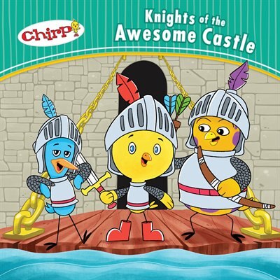 Front cover_Chirp: Knights of the Awesome Castle