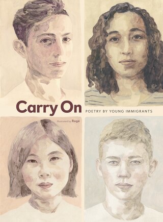 Carry On: Poetry By Young Immigrants