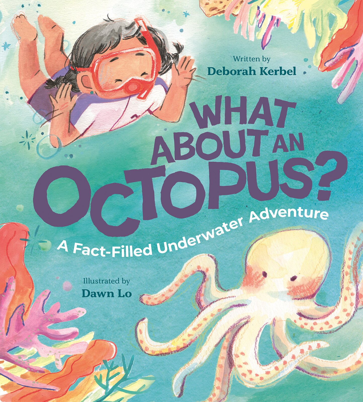 What About An Octopus?: A Fact-filled Underwater Adventure Book By