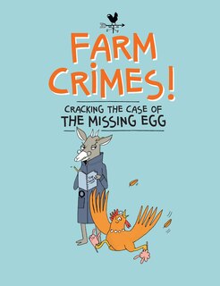 Front cover_Farm Crimes: Cracking the Case of the Missing Egg