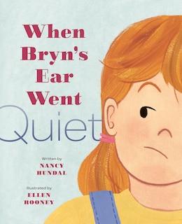 Front cover_When Bryn&rsquo;s Ear Went Quiet