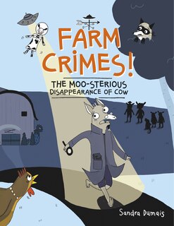 Front cover_Farm Crimes! The MOO-sterious Disappearance of Cow