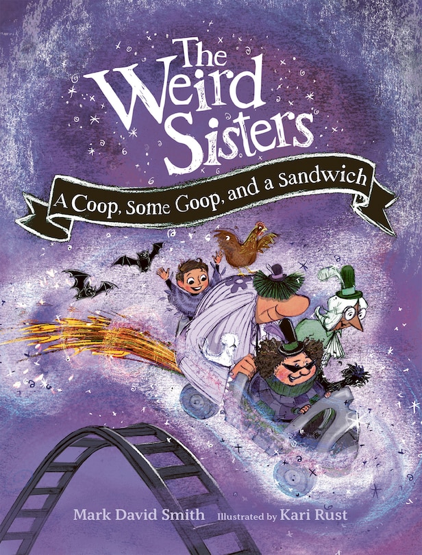 Couverture_The Weird Sisters: A Coop, Some Goop, and a Sandwich