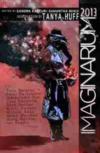 Imaginarium 2013: The Best Canadian Speculative Writing by Sandra & Beiko Kasturi
