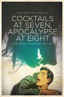 Couverture_Cocktails At Seven, Apocalypse At Eight
